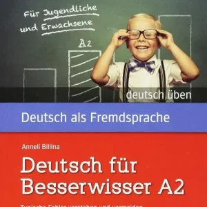 Must-Have Deutsch üben. Deutsch für Besserwisser. Typische Fehler verstehen und vermeiden. Nivaustufe A2. Per le Scuole superiori. Con CD-Audio