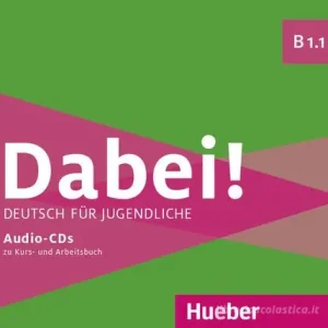 Dabei! Deutsch für Jugendliche. B1.1. 2 CDs zum Kursbuch und 1 CD zum Arbeitsbuch. Per il biennio delle Scuole superiori Prezzo Di Fabbrica