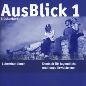 Ausblick. Lehrerhandbuch. Per le Scuole superiori vol. 1 Ultima Occasione
