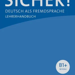 Sicher! Deutsch als Fremdsprache. B1. Lehrerhandbuch. Per le Scuole superiori Compra Adesso