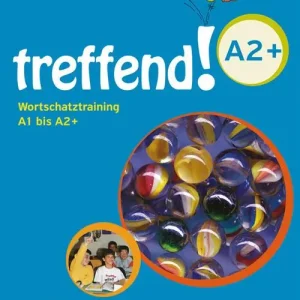 Treffend. Wortschatztraining. Übungsbuch A2+. Per la Scuola media Miglior Prezzo