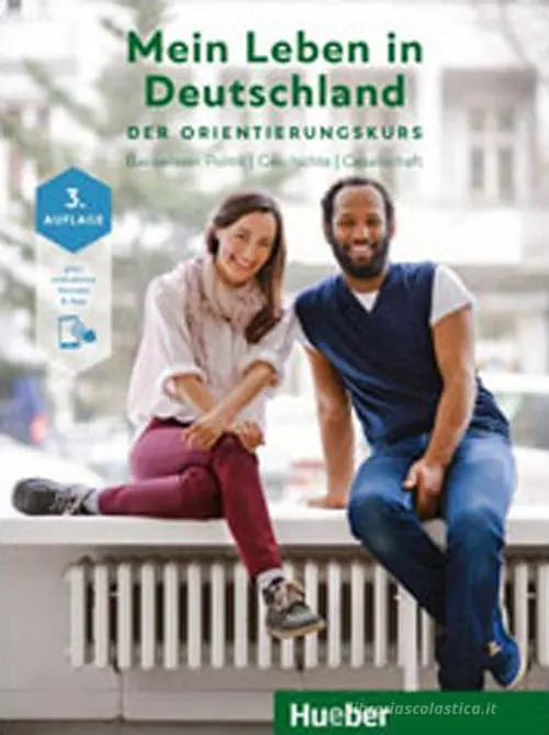 Più Venduto Mein Leben in Deutschland. Der Orientierungskurs. Basiswissen Politik, Geschichte, Gesellschaft. Kursbuch. Per le Scuole superiori. Con espansione online
