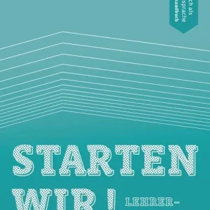 Starten wir! Deutsch als Fremdsprache. B1. Lehrerhandbuch. Per le Scuole superiori Vendita Finale