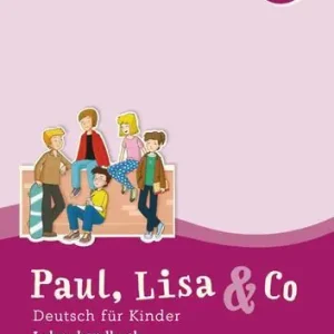 Spedizione Espresso Paul, Lisa & Co. Deutsch für Kinder. A1.2. Lehrerhandbuch. Per la Scuola elementare