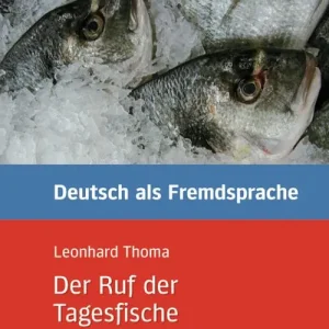 Der Ruf der Tagesfische und andere Geschichten. Per le Scuole superiori Professionale