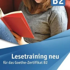 Lesetraining neu für das Goethe Zertifikat B2. Übungsbuch. Per le Scuole superiori Super Prezzo