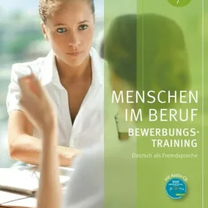 Menschen im Beruf. Bewerbungstraining. Kursbuch. A2+/B1. Per le Scuole superiori. Con CD-Audio Spedito Oggi