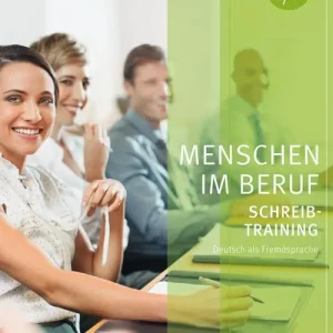 Professionale Menschen im Beruf . Schreibtraining. Übungsbuch