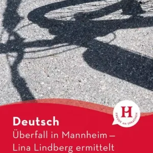 Deutsch. Überfall in Mannheim. Lina Lindberg ermittelt. Con espansione online. Con File audio per il download Economico