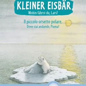 Wohin fährst du, Lars? Kleiner Eisbär-Dove stai andando, Piuma? Il piccolo orsetto polare. Con File audio per il download Acquista Ora
