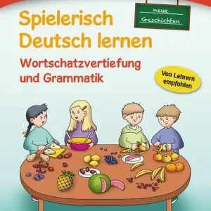 Spielerisch Deutsch lernen. Neue Geschichten. Wortschatzvertiefung und Grammatik. Lernstufe 3. Per la Scuola elementare Bestseller