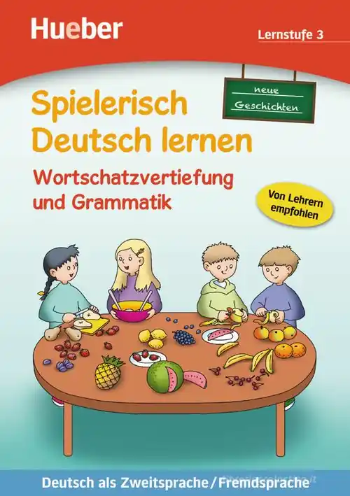 Spielerisch Deutsch lernen. Neue Geschichten. Wortschatzvertiefung und Grammatik. Lernstufe 3. Per la Scuola elementare Bestseller
