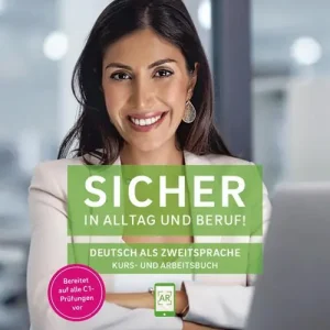 Sicher in Alltag und Beruf! Deutsch als Zweitsprache. C1.1. Kursbuch und Arbeitsbuch. Per le Scuole superiori Popolare
