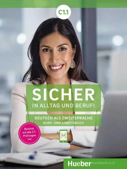 Sicher in Alltag und Beruf! Deutsch als Zweitsprache. C1.1. Kursbuch und Arbeitsbuch. Per le Scuole superiori Popolare