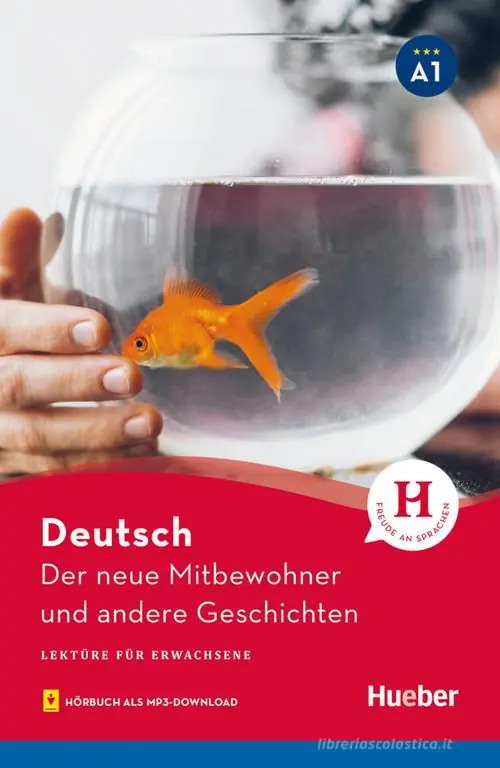 Der neue Mitbewohner und andere Geschichten. Niveaustufe A1. Con File audio per il download Bestseller