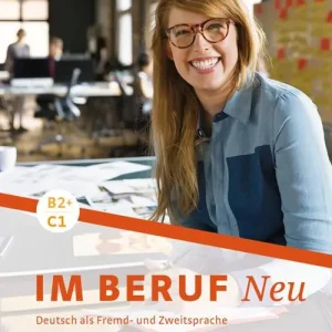 Compra Online Im Beruf. Neu. Deutsche als Fremd- und Zweitsprache. B2+/C1. Arbeitsbuch. Per gli Ist. tecnici e professionali