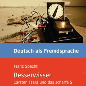 Besserwisser. Carsten Tsara und das scharfe S. Livello B1 Sconto