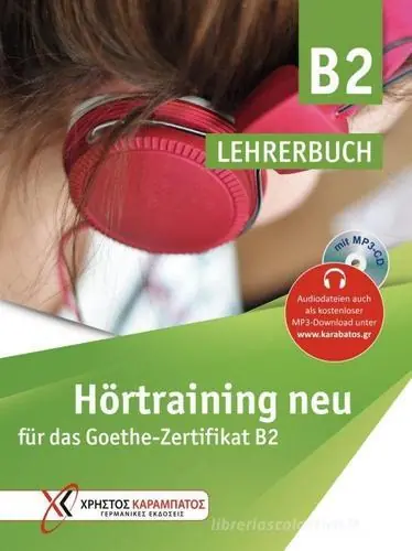 Compra Online Hörtraining neu für das Goethe Zertifikat B2. Lehrerbuch. Per le Scuole superiori. Con CD-Audio