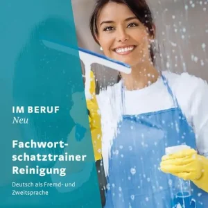 Im Beruf. Neu. Deutsch als Fremd- und Zweitsprache. Fachworts. Reiningung. Per gli Ist. tecnici e professionali. Con espansione online Bestseller