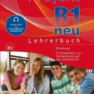 Offerta Projekt B1 neu. 10 Modelltests zur Vorbereitung auf das Zertifikat B1 (Goethe-Institut und ÖSD). Lehrerhandbuch. Per Le Scuole superiori. Con File audio per il downl