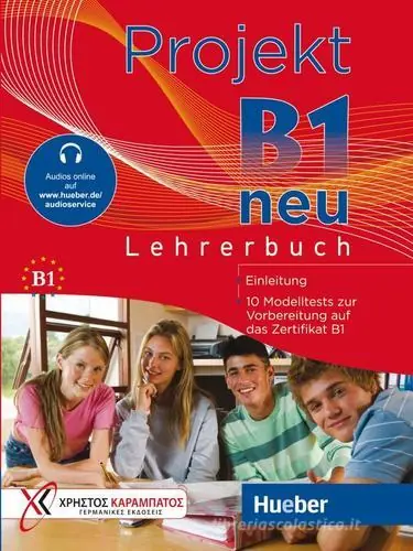 Offerta Projekt B1 neu. 10 Modelltests zur Vorbereitung auf das Zertifikat B1 (Goethe-Institut und ÖSD). Lehrerhandbuch. Per Le Scuole superiori. Con File audio per il downl