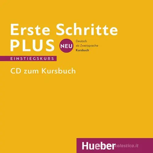Erste Schritte plus neu. Einstiegskurs. CD zum Kursbuch. Per le Scuole superiori Non Perdere