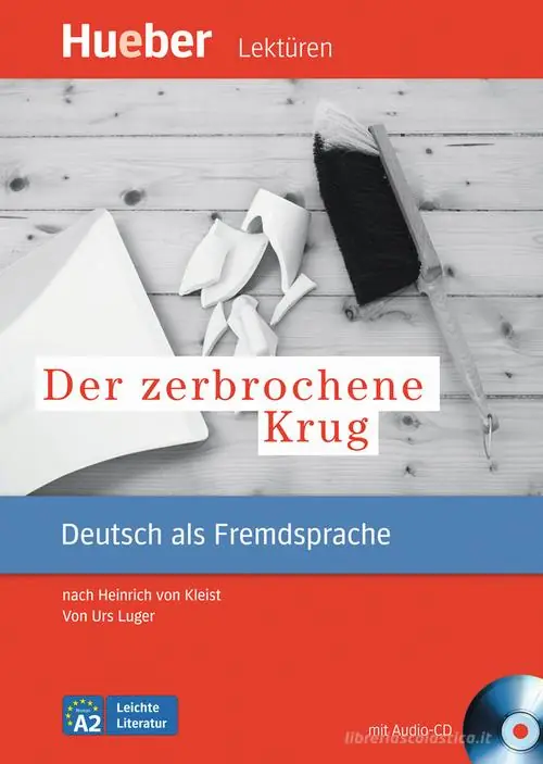 Der zerbrochene Krug. Nach Heinrich von Kleist. Leseheft. Con CD Audio. Con CD-ROM Occasione