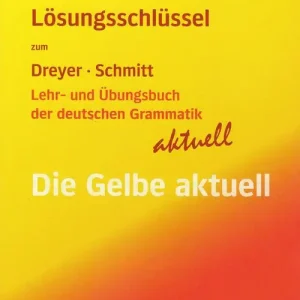 Esclusivo Lehr. und Übungsbuch der deutschen Grammatik. Die Gelbe aktuell. Lösungen