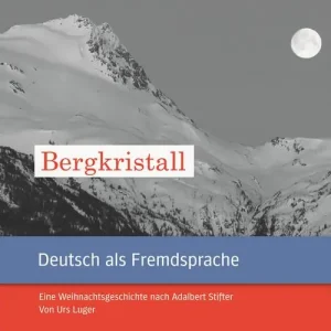 Der Bergkristall. Eine weihnachtsgeschichte nach Adalbert Stifter Leichte Literatur. Con CD Audio. Con CD-ROM Offerta Lampo