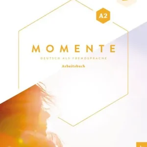 Spedizione Espresso Momente. Deutsch als Fremdsprache. A2. Arbeitsbuch. Per le Scuole superiori. Con espansione online