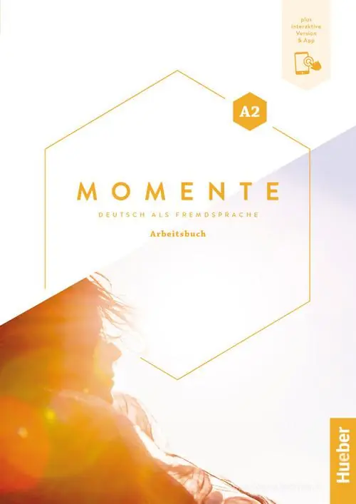 Spedizione Espresso Momente. Deutsch als Fremdsprache. A2. Arbeitsbuch. Per le Scuole superiori. Con espansione online