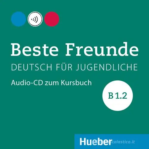 Professionale Beste Freunde. Deutsch für Jugendliche. Audio-CD zum Kursbuch B1.2. Ediz. internazionale. Per la Scuola media