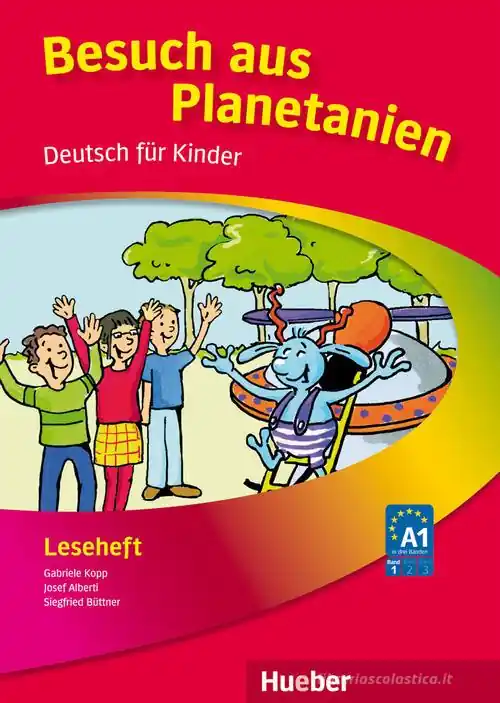 Direttamente Dal Produttore Planetino. Deutsch für Kinder. Besuch aus Planetanien, Leseheft