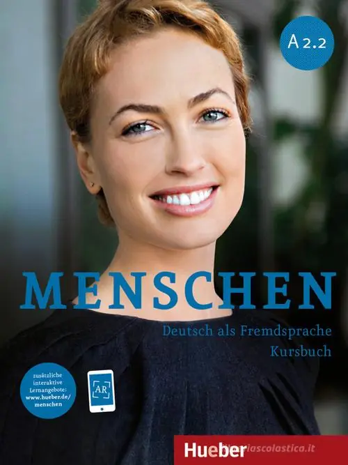 Menschen. Deutsch als Fremdsprache. A2.2. Kursbuch. Per le Scuole superiori Professionale