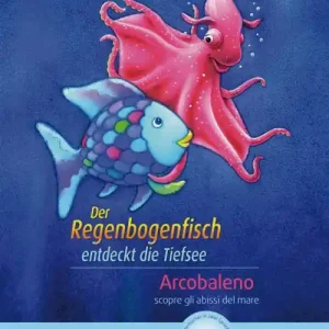 Der Regenbogenfisch entdeckt die Tiefsee-Arcobaleno scopre gli abissi del mare. Con File audio per il download Acquista Ora