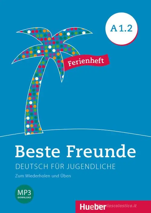 Spedizione Espresso Beste Freunde. Deutsch für Jugendliche. A1.2. Ferienheft. Ediz. internazionale. Per la Scuola media. Con File audio per il download