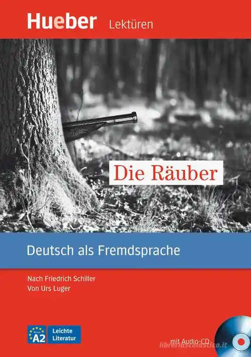 Die Räuber. Nach Friedrich Schiller Leichte Literatur. Leseheft. Con CD Audio Livello A2 Offerta