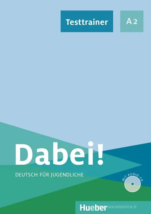 Acquista Ora Dabei! Deutsch für Jugendliche. A2.1. Testtrainer. Per le Scuole superiori