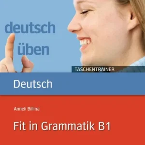 Bestseller Deutsch üben. Taschentrainer. Fit in Grammatik B1. Per le Scuole superiori