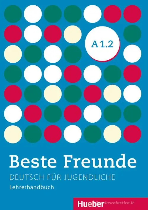 Beste Freunde Edizione internazionale. Deutsch für Jugendliche. A1.2, Lehrerhandbuch Novità