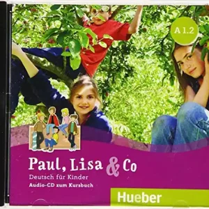 Paul, Lisa & Co. Deutsch für Kinder. A1.2. Per la Scuola elementare. Con CD-Audio Popolare