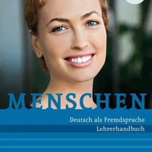 Menschen. Deutsch als Fremdsprache. A2.2. Lehrerhandbuch. Per le Scuole superiori Saldi