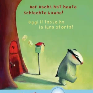 Der Dachs hat heute schlechte Laune!-Oggi il tasso ha la luna storta! Con File audio per il download Offerta Limitata