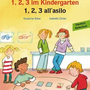 Solo Oggi 1, 2 ,3 im Kindergarten-1,2,3 all‘asilo. Ediz. bilingue
