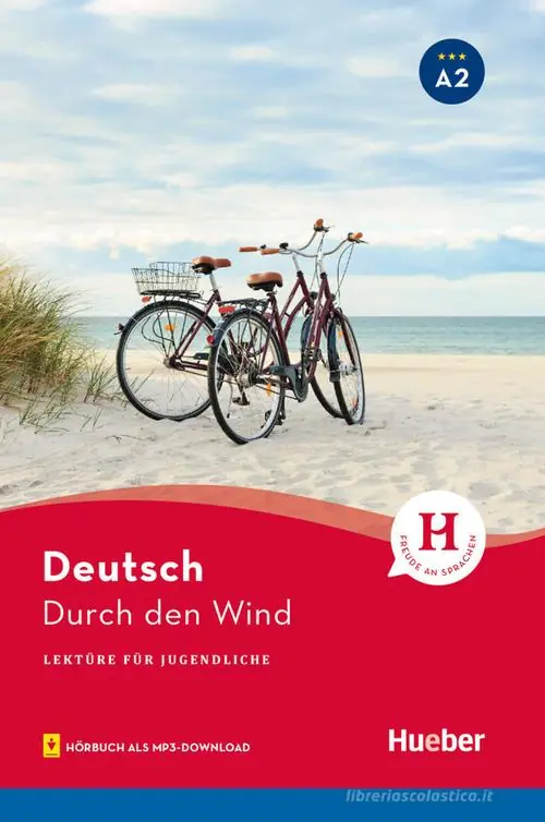 Durch den Wind. Lektüre für Jugendliche. Niveaustufe A2. Con File audio per il download Solo Oggi