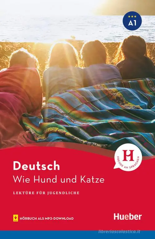 Wie Hund und Katze. Lektüre für Jugendliche. Livello A1. Con File audio per il download Quantità Limitata