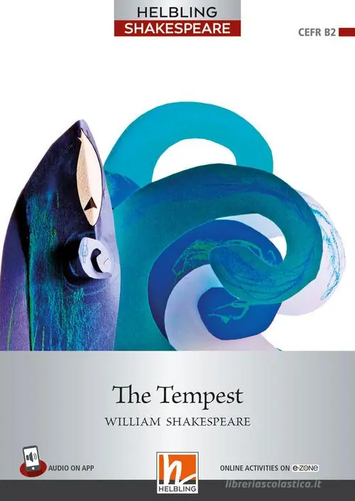 The tempest. Helbling Shakespeare series. Registrazione in inglese britannico. (Level 7 - B2). Con e-zone. Con Audio Scelto Dai Clienti