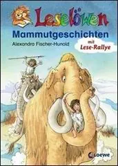 Mammutgeschichten. Mit Lese-Rallye Esclusivo