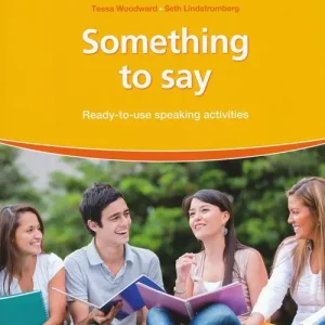 Promozione Something to say. Ready-to-use speaking activities. The photocopiable resource series