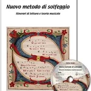 Novità Nuovo metodo di solfeggio itinerari di lettura e teoria musicale. Per le Scuole superiori